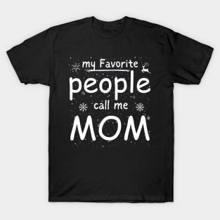 funny mama my favorite people call me mom T-Shirt